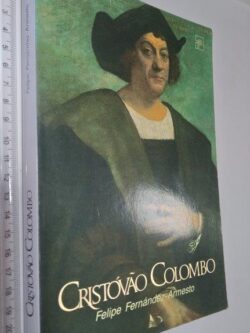 Cristóvão Colombo - Felipe Fernández-Armesto