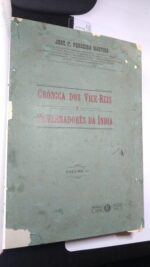 Crónica dos Vice-Reis e Governadores da Índia (vol. I) - José F. Ferreira Martins