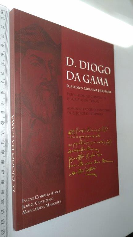 D. Diogo da Gama (Subsídios para uma biografia) - Ivone Correia Alves D. Diogo da Gama (Subsídios para uma biografia) - Ivone Correia Alves