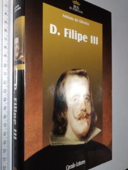 D. Filipe III - António De Oliveira