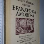 Descobrimento da Ilha da Madeira (Ano 1420 - Epanáfora amorosa) -