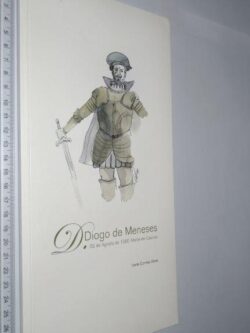 D. Diogo de Meneses - Ivone Correia Alves