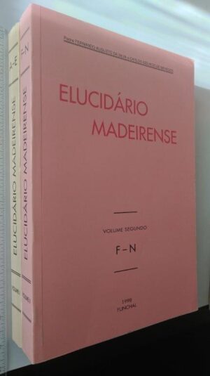 Elucidário madeirense (3vols.) - Fernando Augusto da Silva
