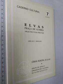 Elvas (Praça de guerra - Arquitectura militar) - Amílcar F. Morgado