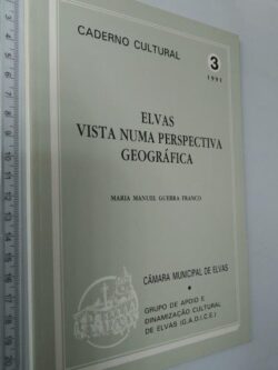 Elvas vista numa perspectiva geográfica - Maria Manuel Guerra Franco