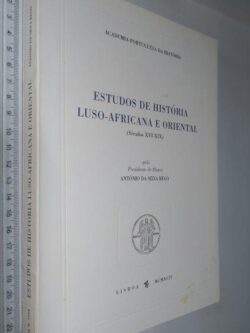 Estudos de história luso-africana e oriental (Séculos XVI-XIX) - António da Silva Rego