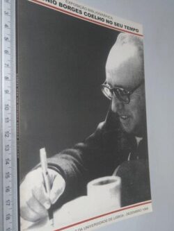 Exposição bibliográfica António Borges Coelho (Faculdade de Letras da Universidade de Lisboa - Dezembro 1998) -