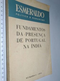 Fundamentos da presença de Portugal na Índia (Esmeraldo - Política e humanismo) -