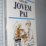 Guia do Jovem Pai - Pierre Antilogus