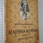 História maravilhosa da rainha Astrid - Alice d'Oliveira