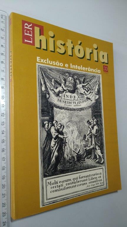 Ler História 33 (Exclusão e intolerância) - Ler História 33 (Exclusão e intolerância) -