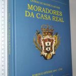 Livros de matrículas dos moradores da Casa Real (Tomos I e II) - Luís Amaral