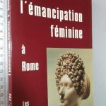 L'émancipation féminine à Rome - G. Fau