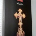 Madeira (Arte de Portugal no mundo) - Pedro Dias