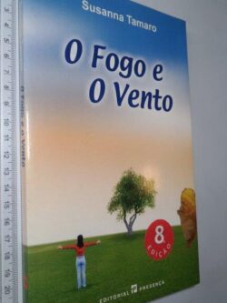 O Fogo e o Vento - Susanna Tamaro