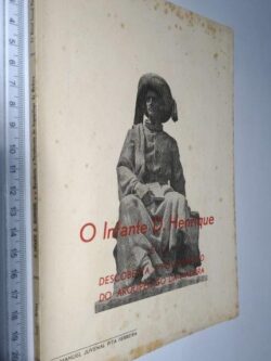 O infante D. Henrique e a descoberta e povoamento do Arquipélago da Madeira - Manuel Juvenal Pita Ferreira