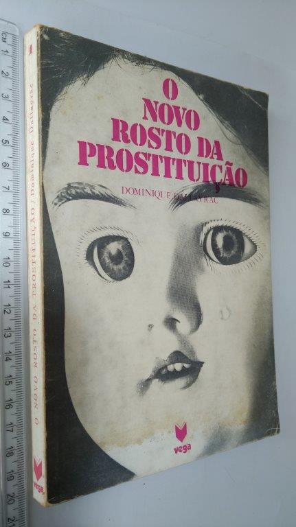 O novo rosto da prostituição - Dominique Dallayrac O novo rosto da prostituição - Dominique Dallayrac
