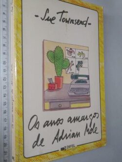 Os Anos Amargos de Adrian Mole - Sue Townsend