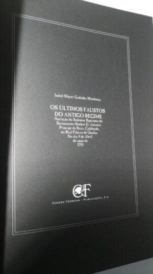 Os últimos faustos do Antigo Regime - Isabel Mayer Godinho Mendonça