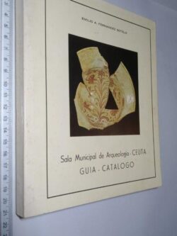 Sala municipal de arqueologia (Ceuta - Guia - Catálogo) - Emílio A. Fernandez Sotelo
