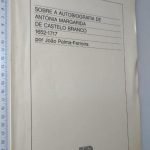 Sobre a autobiografia de Antónia Margarida de Castelo Branco (1652-1717) - João Palma-Ferreira
