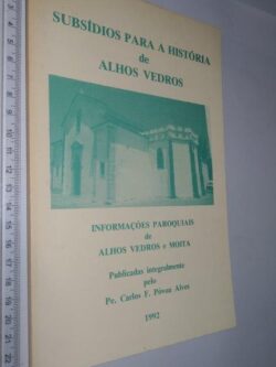 Subsídios para a história de Alhos Vedros - Pe. Carlos F. Póvoa Alves