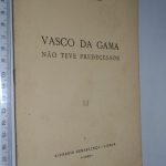 Vasco da Gama não teve predecessor - A. Sousa Gomes