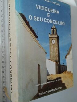 Vidigueira e o seu Concelho - José A. Palma Caetano