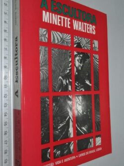 A Escultora - Minette Walters
