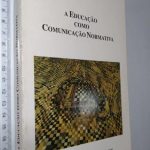 A educação como comunicação normativa - José Alberto Damas
