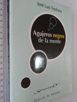 Agujeros negros de la mente - José Luis Trechera