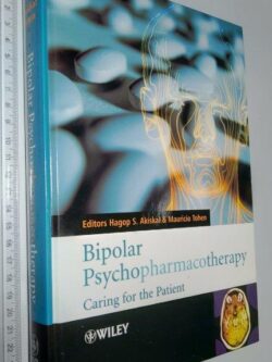 Bipolar psychopharmacotherapy (Caring for the patient) - Hagop S. Akiskal