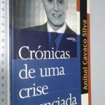 Crónicas de Uma Crise Anunciada (e outros textos) - Aníbal Cavaco Silva