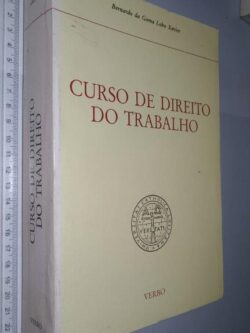 Curso de Direito do Trabalho - Bernardo da Gama Lobo Xavier