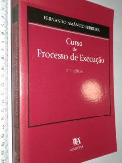 Curso de Processo de Execução - Fernando Amâncio Ferreira