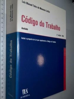 Código do Trabalho Anotado - Luís Manuel Teles de Menezes Leitão