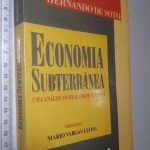 Economia subterrânea (Uma análise da realidade peruana) - Hernando de Soto
