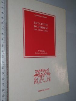 Estatuto da Ordem dos Advogados - António Arnault