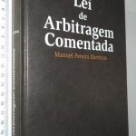 Lei de Arbitragem Comentada - Manuel Pereira Barrocas