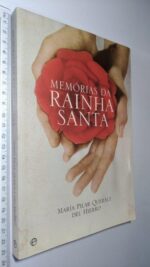 Memórias da Rainha Santa - María Pilar Queralt del Hierro