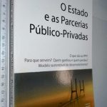 O Estado e as Parcerias Público-Privadas - Carlos Oliveira Cruz / Rui Cunha Marques