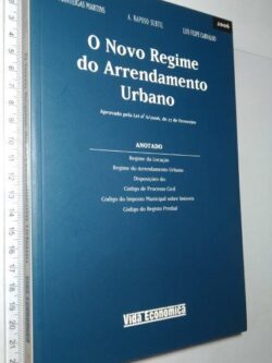 O novo regime do arrendamento urbano anotado - Manteigas Martins