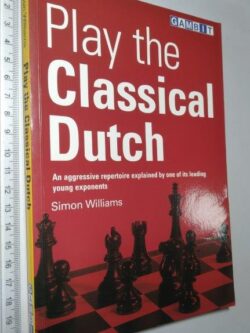Play the classical dutch - Simon Williams