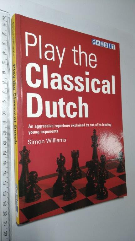 Play the classical dutch - Simon Williams Play the classical dutch - Simon Williams