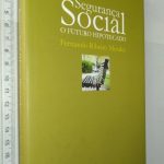 Segurança Social (O futuro hipotecado) - Fernando Ribeiro Mendes