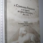 A companhia Fidelidade e os seguros na Lisboa oitocentista (vol. I) - António Alves Caetano