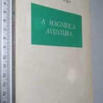 A magnífica aventura - Norberto Lopes