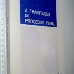 A tramitação do processo penal - João Castro e Sousa
