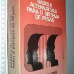Bases e alternativas para o sistema de penas - René Ariel Dotti