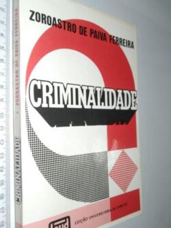 Criminalidade - Zoroastro de Paiva Ferreira